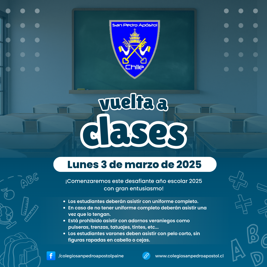afiche informativo inicio de clases año 2025 lunes 3 de marzo colegio san pedro apóstol de paine.